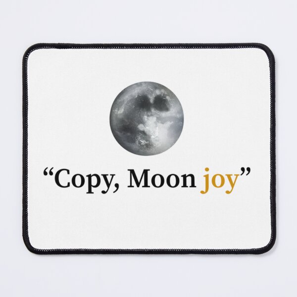 Item preview, Copy Moon Joy Artemis II Viral Space Quote designed and sold by ZalcArtStore.