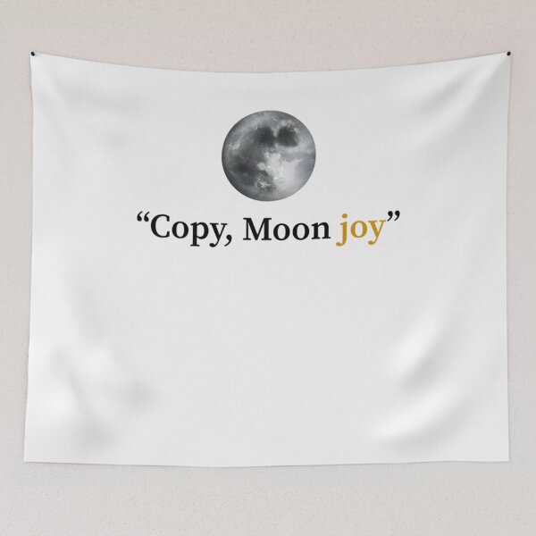 Item preview, Copy Moon Joy Artemis II Viral Space Quote designed and sold by ZalcArtStore.