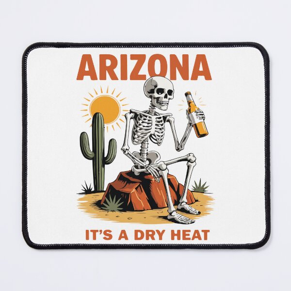 Item preview, Funny Arizona Dry Heat Skeleton Desert Humor Phoenix Tucson designed and sold by kiralynstration.