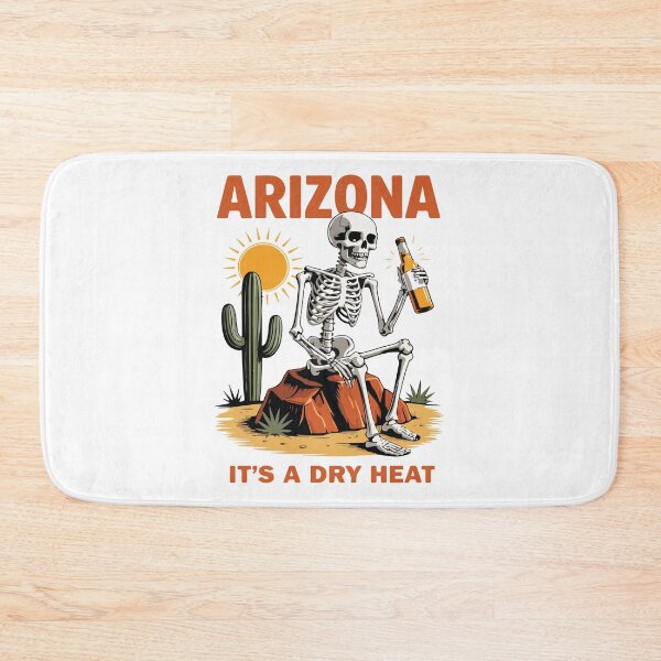 Item preview, Funny Arizona Dry Heat Skeleton Desert Humor Phoenix Tucson designed and sold by kiralynstration.