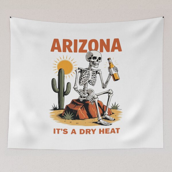 Item preview, Funny Arizona Dry Heat Skeleton Desert Humor Phoenix Tucson designed and sold by kiralynstration.