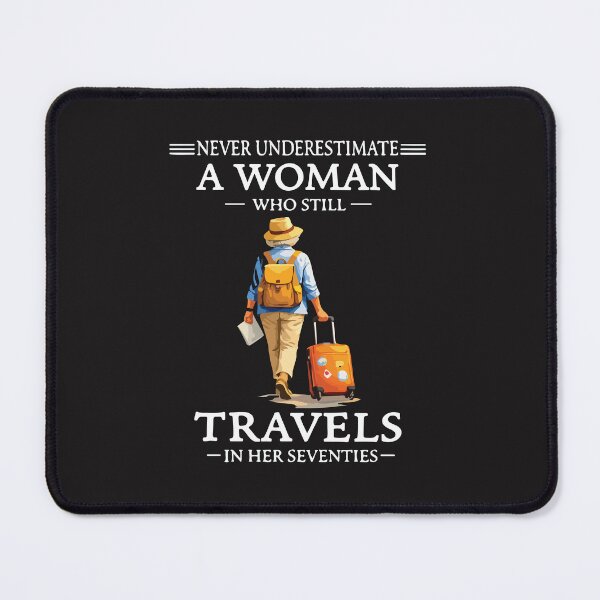 Item preview, Never Underestimate A Woman Who Travels in Her 70s Funny Gift designed and sold by kiralynstration.
