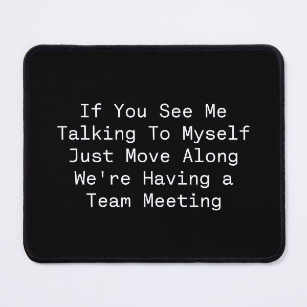 Item preview, If You See Me Talking To Myself Just Move Along | Minimal Typewriter Quote designed and sold by PROPera-design.