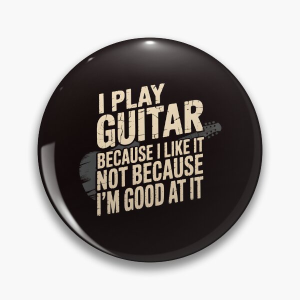 Item preview, I Play Guitar Because I Like It Not Because I'm Good At It – Guitar Humor Musician Quote designed and sold by Redgiant87x.