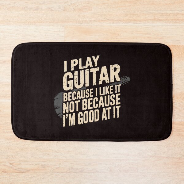 Item preview, I Play Guitar Because I Like It Not Because I'm Good At It – Guitar Humor Musician Quote designed and sold by Redgiant87x.