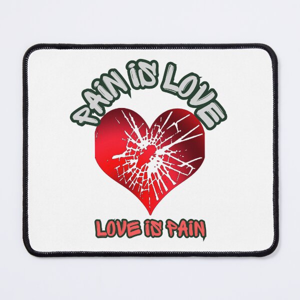 Item preview, Pain Is Love Love Is Pain designed and sold by SolSel ⭐⭐⭐⭐⭐.