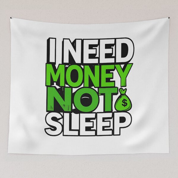 Item preview, Funny Meme I Need Money Not Sleep Bold Typography Design designed and sold by 1TruthMatrix.