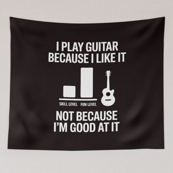 Item preview, I Play Guitar Because I Like It Not Because I'm Good At It – Guitar Humor Funny Design designed and sold by Redgiant87x.