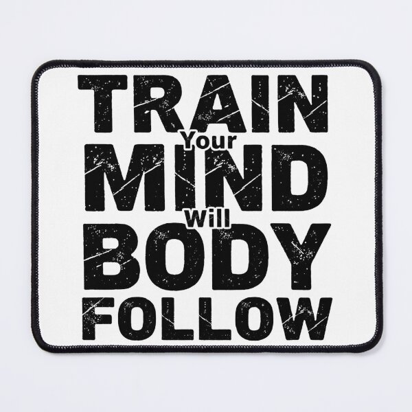 Item preview, Train Your Mind, Body Will Follow designed and sold by MaciejErdon.