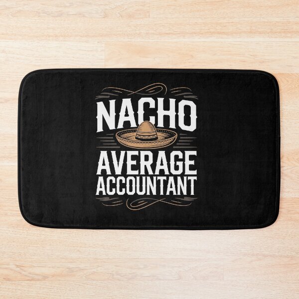 Item preview, Nacho Average Accountant  designed and sold by jkrphoto.