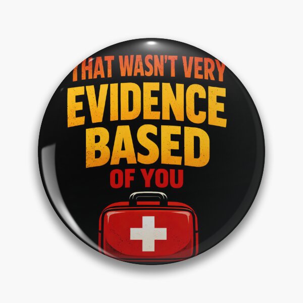 Item preview, That Wasn't Very Evidence Based of You Shirt, Funny Nursing Shirt, Gift For Nurse, Nurse Appreciation, Nurse Educator designed and sold by THREE LITTLE BEANS.