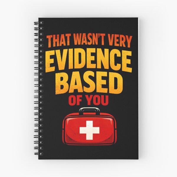 Item preview, That Wasn't Very Evidence Based of You Shirt, Funny Nursing Shirt, Gift For Nurse, Nurse Appreciation, Nurse Educator designed and sold by THREE LITTLE BEANS.
