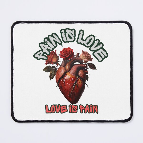 Item preview, Pain Is Love Love Is Pain | Bleeding Love designed and sold by SolSel ⭐⭐⭐⭐⭐.