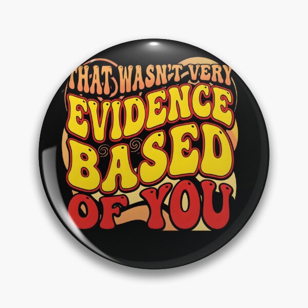 Item preview, That Wasn't Very Evidence Based of You Shirt, Funny Nursing Shirt, Gift For Nurse, Nurse Appreciation, Nurse Educator designed and sold by THREE LITTLE BEANS.
