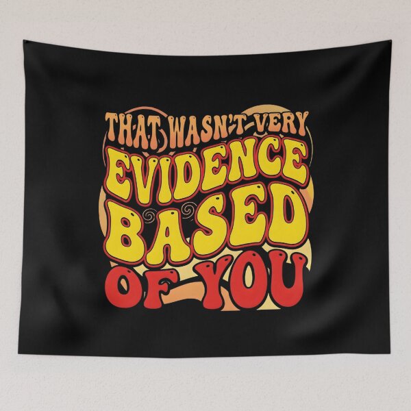 Item preview, That Wasn't Very Evidence Based of You Shirt, Funny Nursing Shirt, Gift For Nurse, Nurse Appreciation, Nurse Educator designed and sold by THREE LITTLE BEANS.