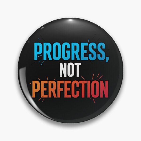 Item preview, Progress, Not Perfection designed and sold by MaciejErdon.