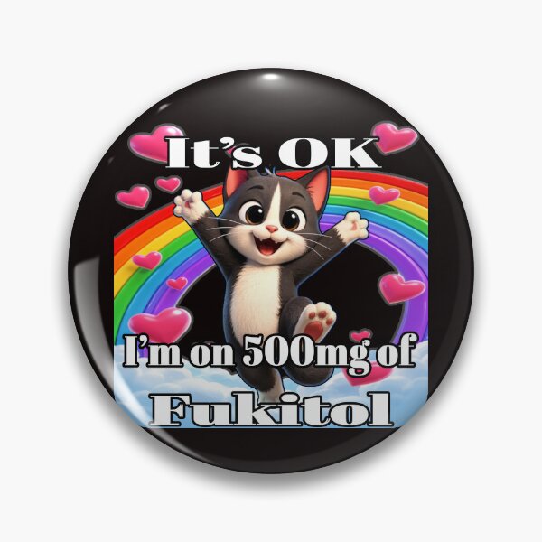 Item preview, Sarcastic "I'm on 500mg of Fukitol" Happy Cat designed and sold by A-T-H.
