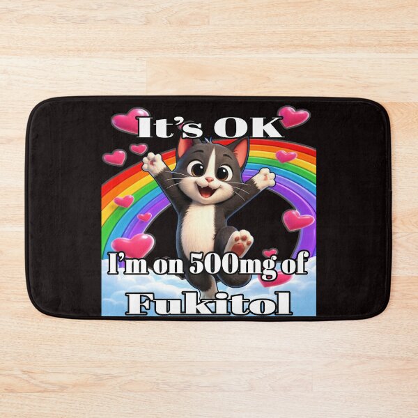 Item preview, Sarcastic "I'm on 500mg of Fukitol" Happy Cat designed and sold by A-T-H.