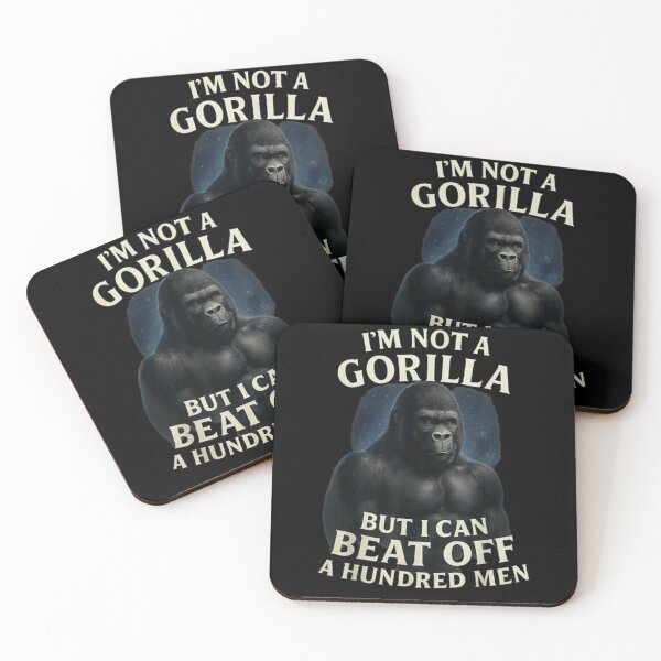 Item preview, Im Not A Gorilla But I Can Beat Off A Hundred Men designed and sold by AllanKexiono.