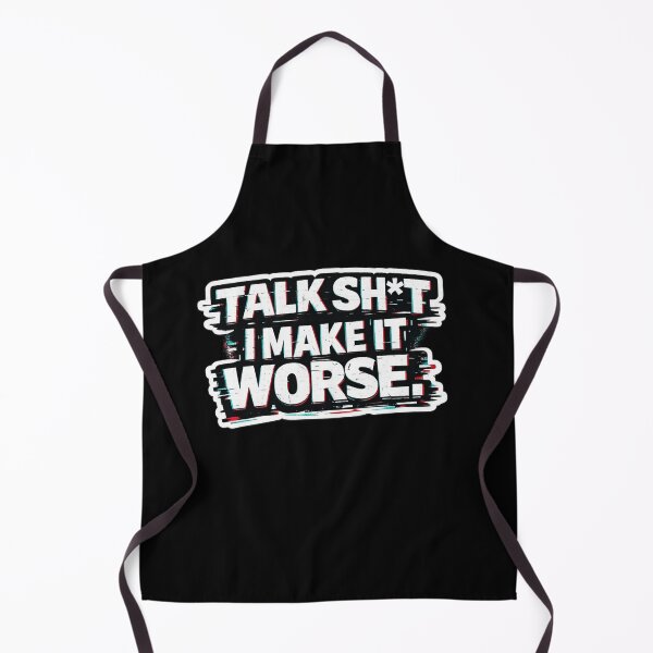 Item preview, TALK SH*T I MAKE IT WORSE | Funny Sarcastic Glitch T-Shirt | Bold Meme Streetwear designed and sold by Timeless Junction.