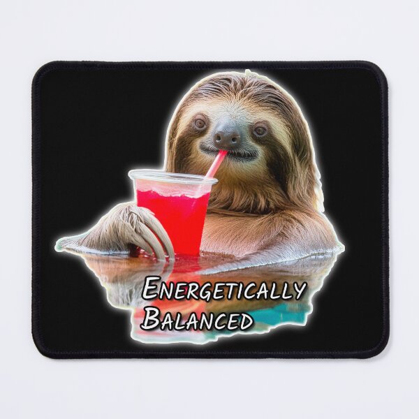Item preview, Energetically Balanced Relax with SLOTH designed and sold by wojciech-c.