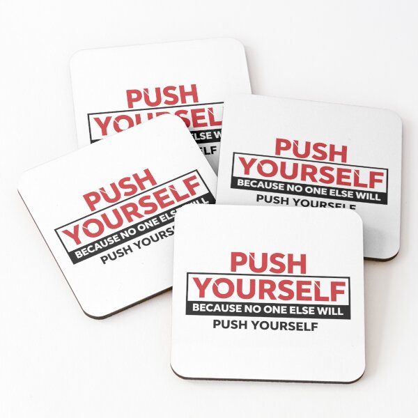 Item preview, Push Yourself, Because No One Else Will designed and sold by MaciejErdon.