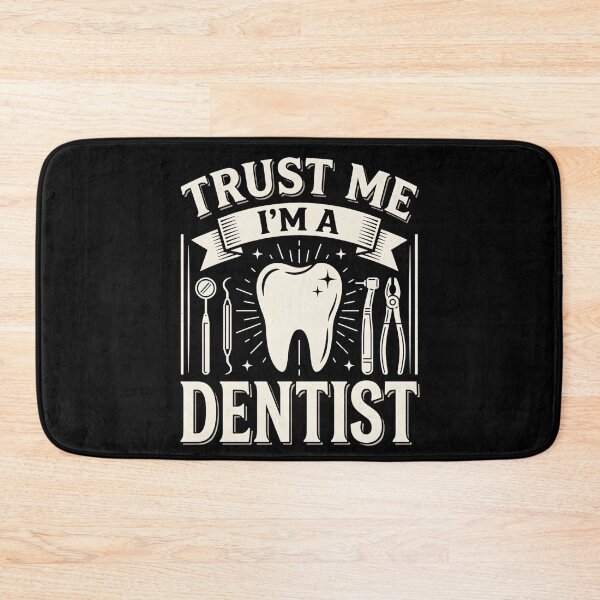 Item preview, Dentist Trust Me I'm A Dentist  designed and sold by THREE LITTLE BEANS.
