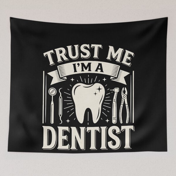 Item preview, Dentist Trust Me I'm A Dentist  designed and sold by THREE LITTLE BEANS.