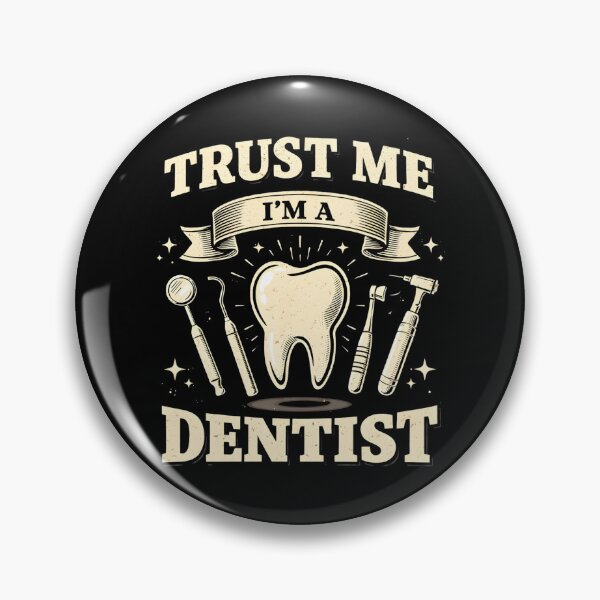 Item preview, Dentist Trust Me I'm A Dentist  designed and sold by THREE LITTLE BEANS.
