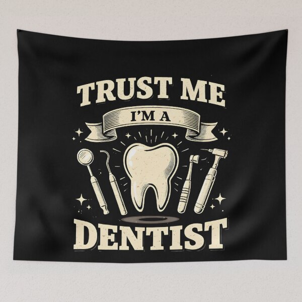 Item preview, Dentist Trust Me I'm A Dentist  designed and sold by THREE LITTLE BEANS.