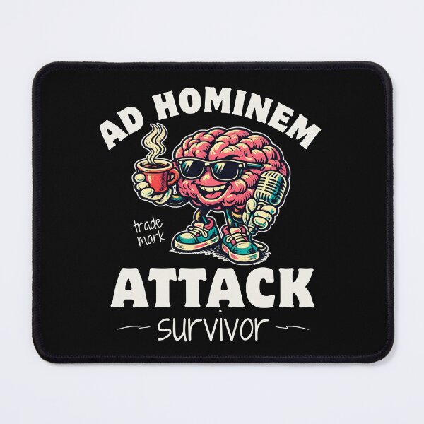 Item preview, Ad hominem attack designed and sold by Peerless-Prime.