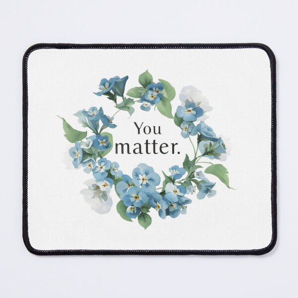 Item preview, You matter blue flowers designed and sold by uunaa.