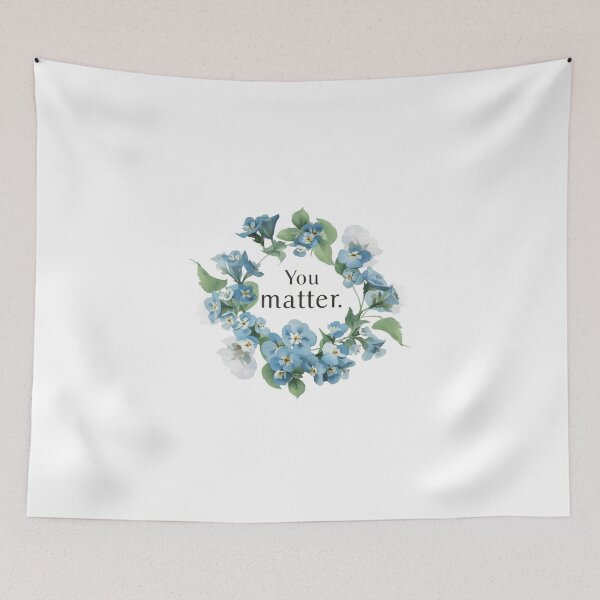 Item preview, You matter blue flowers designed and sold by uunaa.