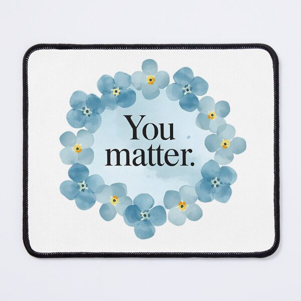 Item preview,  You matter blue flowers designed and sold by uunaa.
