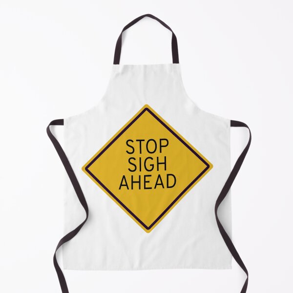 Item preview, Funny Sarcastic Stop Sigh Ahead Road Sign designed and sold by ChR-oman.