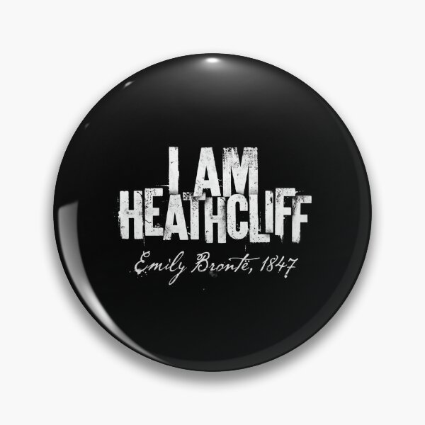 Item preview, I Am Heathcliff Emily Bronte 1847 Grunge Typography designed and sold by Fenay Designs.