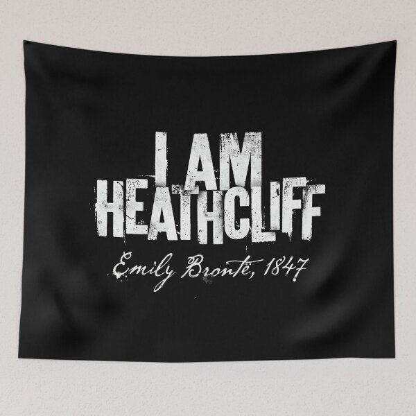 Item preview, I Am Heathcliff Emily Bronte 1847 Grunge Typography designed and sold by Fenay Designs.