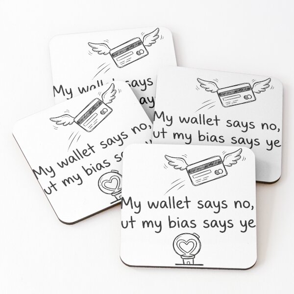 Item preview, My Wallet Says No But My Bias Says Yes - Funny K-pop Fan Quote designed and sold by Tokraz-art.