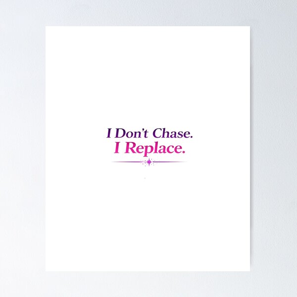 Item preview, I Don’t Chase I Replace – Dark Feminine Quote Aesthetic, Pink Purple Motivational Typography designed and sold by InkedRebel.
