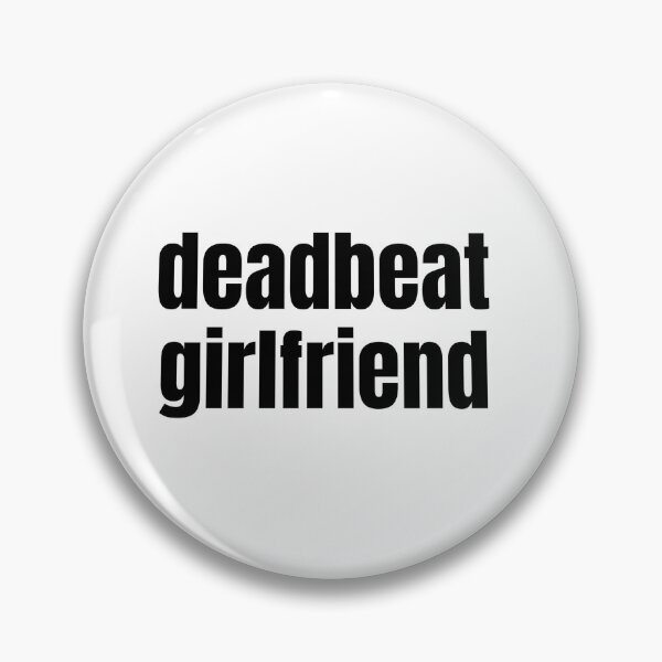 Item preview, Deadbeat Girlfriend designed and sold by Studio Sonder.