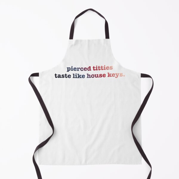 Item preview, Funny Pierced Titties Taste Like House Keys Humor Tits Joke Nipple Piercing Boobs designed and sold by Space Ghettos.