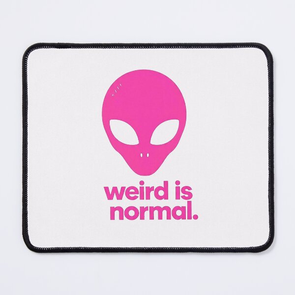 Item preview, Weird Is Normal Neurodivergent Alien Mental Health designed and sold by PixelQ.