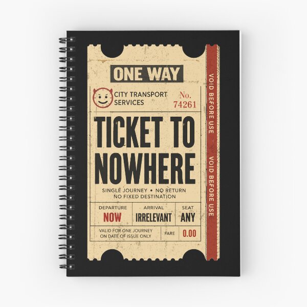Item preview, TICKET TO NOWHERE designed and sold by Moko7.