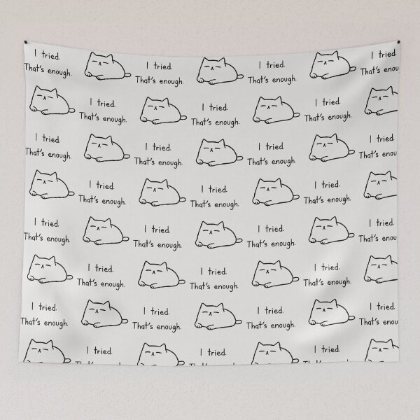 Item preview, I Tried. That's Enough. Mental Health Cat designed and sold by PixelQ.