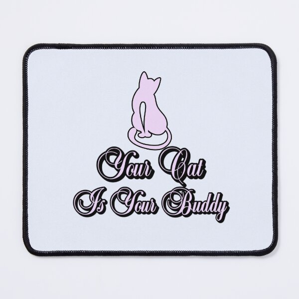 Item preview, Your Cat Is Your Buddy T-shirt Design designed and sold by BoldMarks.