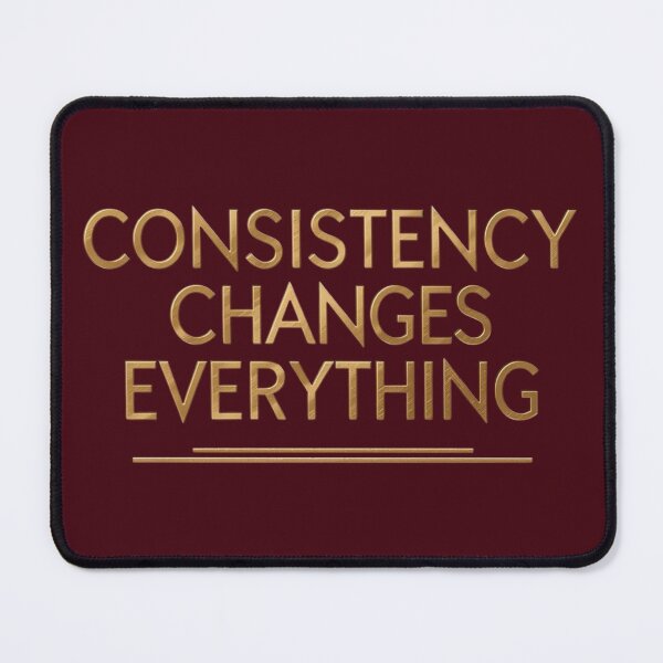 Item preview, Consistency Changes Everything – Motivation for Real Results Apparel designed and sold by guchieworldcollection.