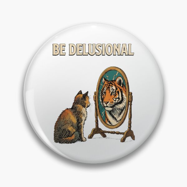 Item preview, Be Delusional Funny Cat Mirror Tiger Reflection designed and sold by TopKult.
