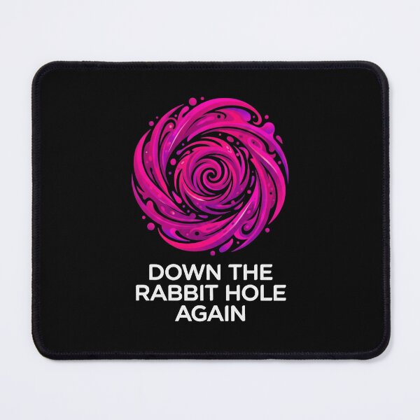 Item preview, Down The Rabbit Hole Neurodivergence Mental Health designed and sold by PixelQ.