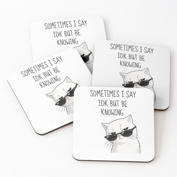 Item preview, Sometimes I Say IDK But Be Knowing Cat | Funny Meme Cat Aesthetic T-Shirt & Sticker designed and sold by IconicDesignsXd.