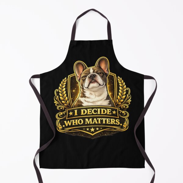 Item preview, French Bulldog Owners Club – I Decide Who Matters Gold Edition Premium Frenchie Design designed and sold by Frenchie Fever.